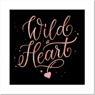 Wild at heart Posters and Art